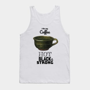 My Coffee Hot Black and Strong Tank Top